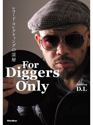 cover image of For Diggers Only　レコード・コレクティングの深層
